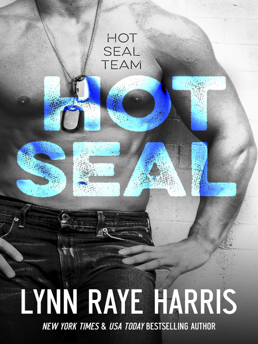 Title details for Hot SEAL by Lynn Raye Harris - Available